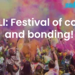 HOLI: Festival of colors and bonding!