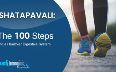 Shatapavali The hundred Steps to a Healthier Digestive System