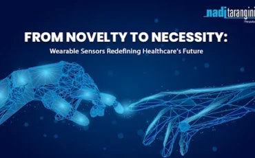 From Novelty to Necessity: Wearable Sensors Redefining Healthcare's Future