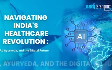 Navigating India's Healthcare Revolution: AI, Ayurveda, and the Digital Future