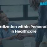 Standardisation within Personalisation in Healthcare.