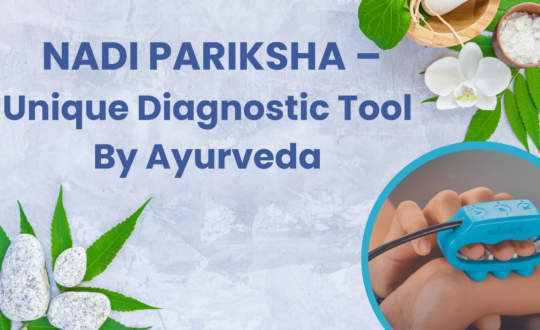 Nadi Pariksha – Unique Diagnostic Tool By Ayurveda