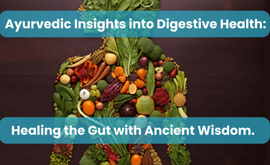 Ayurvedic Insights into Digestive Health Healing the Gut with Ancient Wisdom.