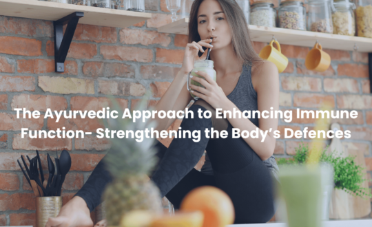 The Ayurvedic Approach to Enhancing Immune Function Strengthening the Body’s Defences blog banner