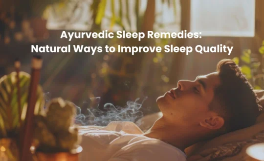 Ayurvedic Sleep Remedies Natural Ways to Improve Sleep Quality