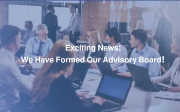 Exciting News We Have Formed Our Advisory Board