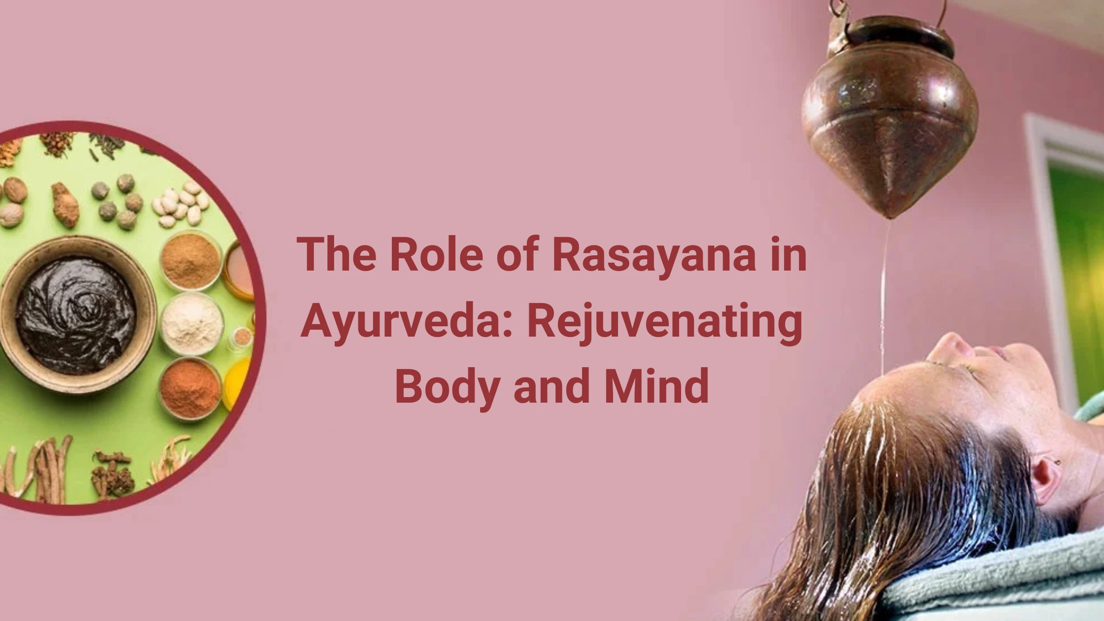 Rasayan Inages The Role of Rasayana in Ayurveda: Rejuvenating Body and Mind