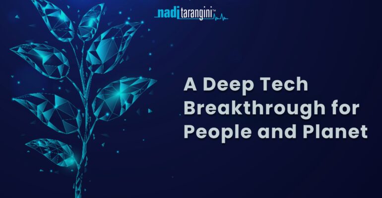 A Deep Tech Breakthrough for People and Planet