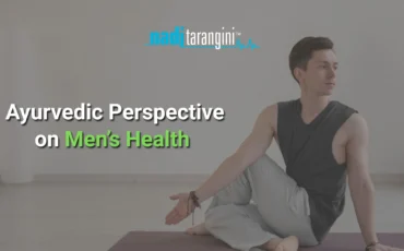 Ayurvedic Perspective on Men's Health