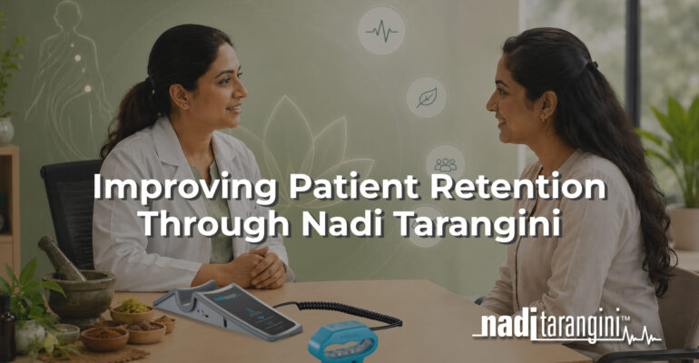 Improving Patient Retention Through Nadi Tarangini