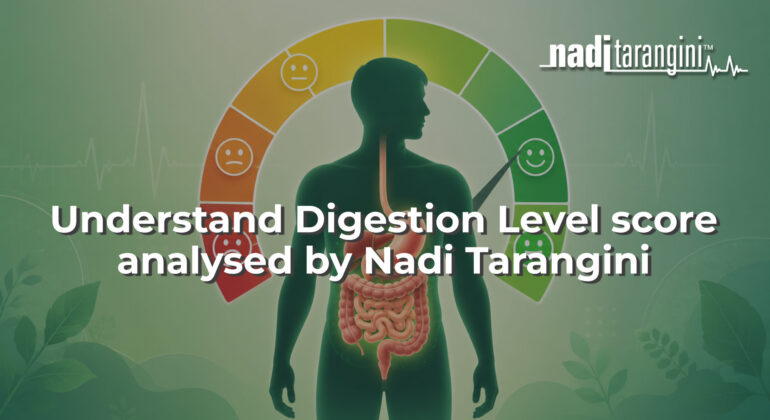 Understand Digestion Level score analysed by Nadi tarangini