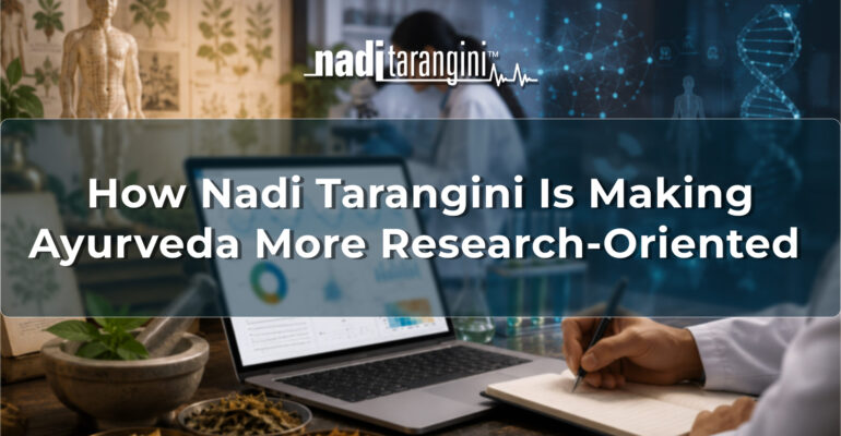 How Nadi Tarangini Is Making Ayurveda More Research-Oriented
