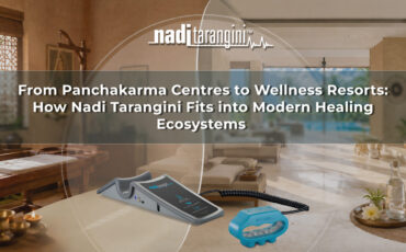 How Nadi Tarangini Fits into Modern Healing Ecosystems.