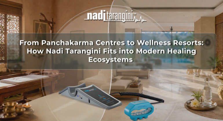 How Nadi Tarangini Fits into Modern Healing Ecosystems.